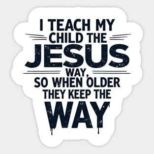 Teaching My Child the Jesus Way through guidance Sticker